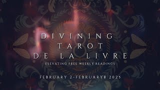 INTRO TO DIVINING TAROT DE LA LIVRE| WEEKLY DIVINATION| FEB 2ND - 8TH