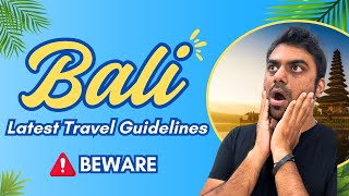 Bali Latest Travel Guidelines || BEWARE