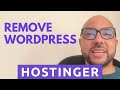 How to Remove WordPress from Hostinger:  Step-by-Step Guide