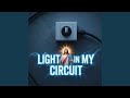 Light In My Circuit