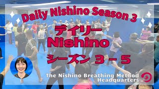 【デイリーNishino】 シーズン 3－5　すきま時間で西野流呼吸法 Daily Nishino Japanese Breathing Exercises