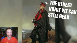 Historian Reacts - The Oldest Voices We Can Still Hear