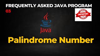 Frequently Asked Java Program 03: Palindrome Number #java #interview #coding