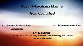 Gayatri INVOKING Mantra | Upanishad | Yajur Veda | Sri K. Suresh