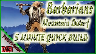 Barbarian 5 Minute Quick Build | Mountain Dwarf