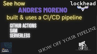 SHOWOFF CI/CD - Serverless deployment using Github Actions with SAM with Andres Moreno