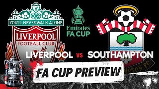 Liverpool vs Southampton | FA Cup Preview |