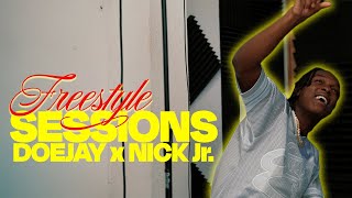 FREESTYLE SESSIONS W/ DOEJAY & NICK Jr.