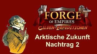 FoETipps: Nachtrag 2 Gildenexpedition Arktische Zukunft in Forge of Empires (deutsch)