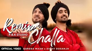P.B.K Studio Challa Remix  - Gurdas Maan - Diljit Dosanjh - Ikky