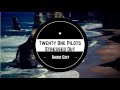 Twenty One Pilots - Stressed Out ( Radio Edit )