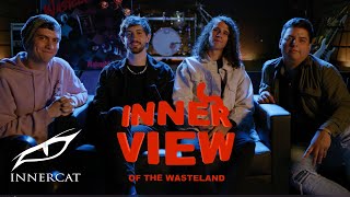 #InnerView with Of The Wasteland