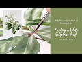 White Hellebore Leaf - Preview with Billy Showell ⎮Watercolour Beautiful