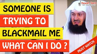 🚨SOMEONE IS TRYING TO BLACKMAIL ME, WHAT CAN I DO? 🤔 - Mufti Menk