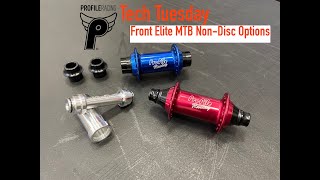 Profile's Tech Tuesday -- Profile Elite MTB Front Non-Disc Hub Options.