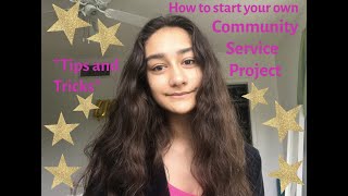 How to start a community service project: Extracurricular tips and tricks :)