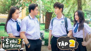 Ê NHỎ LỚP TRƯỞNG 3 | TẬP 2 | Phim Thanh Xuân Học Đường | LA LA SCHOOL