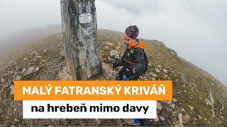 Malý Fatranský Kriváň - na hrebeň mimo davy ľudí