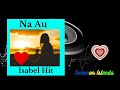 na au isabel_hit solomon islands audio