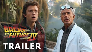 Back to the Future 4 (2025) - First Trailer | Tom Holland, Robert Downey Jr.