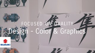 FOCUSED ON QUALITY | Design – Color \u0026 Graphics | Suzuki