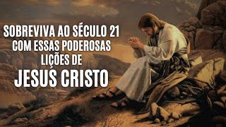 5 ENSINAMENTOS de JESUS CRISTO para VOCÊ SOBREVIVER ao SÉCULO 21 | Sabedoria Abençoada