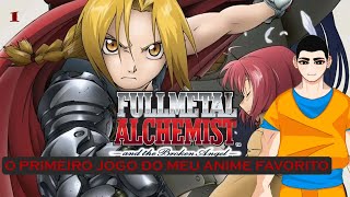 O PRIMEIRO JOGO DO MEU ANIME FAVORITO - FULLMETAL ALCHEMIST AND THE BROKEN ANGEL 01