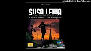 Susa Lewa - Mal Meninga Kuri Official Audio Malimusic T17records Batadeeprod 121221