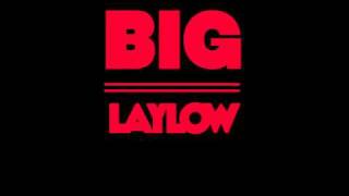 LayLow - BIG