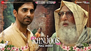 Kanjoos - Full Video | Gulabo Sitabo | Amitabh Bachchan & Ayushmann Khurrana | Mika Singh | Shantanu