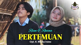 PERTEMUAN (H. Rhoma Irama) - REVINA & RIAN (Dangdut Cover)