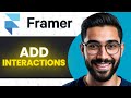 How To Add Interactions In Framer (Full Guide)