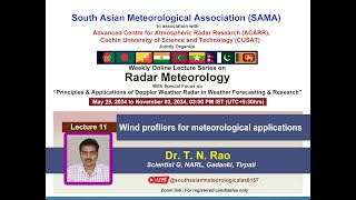 Online Lecture Series on Radar Meteorology, Lecture-11, 10Aug2024,  organized by SAMA & ACARR CUSAT