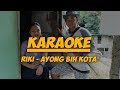 Karaoke Riki - Ayong Bih Kota Lagu Dayak Sanggau