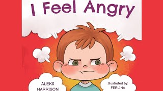 I Feel Angry, by Aleks Harrison. Children's audiobook - Learn how to control anger. Regulate emotion