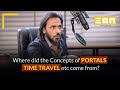 Where did the concepts of portals and time travel come from? | Sahil Adeem at  @eonpodcast  Podcast