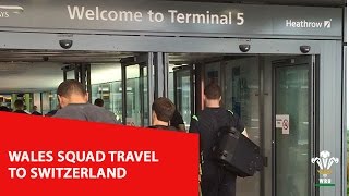 Wales squad travel to Switzerland for Rugby World Cup training camp | WRU TV