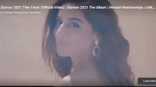 Suroor Himesh Reshamiya new song 2021 full vedio
