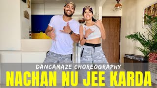 Nachan Nu Jee Karda | Nachna Aaunda Nehin | Angrezi Medium | Dancamaze Choreography | Dance Cover