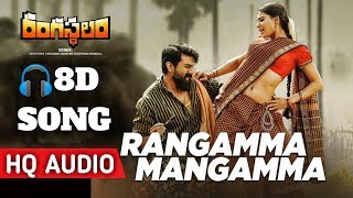 Rangamma Mangamma Full 8D Song | Rangasthalam Songs | RamCharan | Samantha Akkineni |