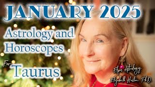 January 2025 Astrology \u0026 Horoscope - Taurus