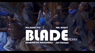 SEWERSIDE MKADINALI - BLADE REMIX ft. MILASHE P13, MR. RIGHT, JON KAMPA (Official Video)