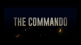 THE COMMANDO FULL MOVIE 2022