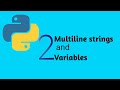 Variables in python | multi line string in python Python tutorial#2