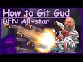 How to git gud at BFN All-star (REMASTERED) - PVZBFN