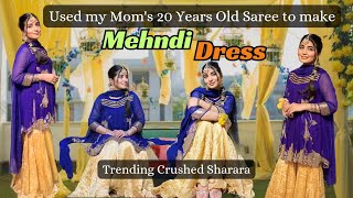 I made a dress for Mehndi from my mom’s 20 years old Lehnga and Saree || Trendy Crushed Sharara