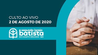 SIBCG - Culto da noite - 2 de agosto de 2020.