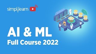 🔥 Artificial Intelligence Full Course 2022 | AI Full Course | AI And ML Full Course | Simplilearn