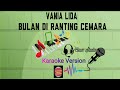 Karaoke Bulan Diranting Cemara Versi Vania Lida | Karaoke Unik