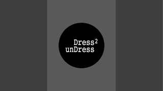 Dress2Undress 21/2/25